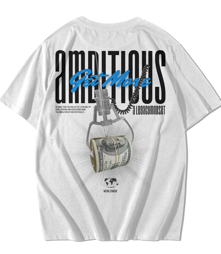 "Get More Ambitious" TEE- WHITE